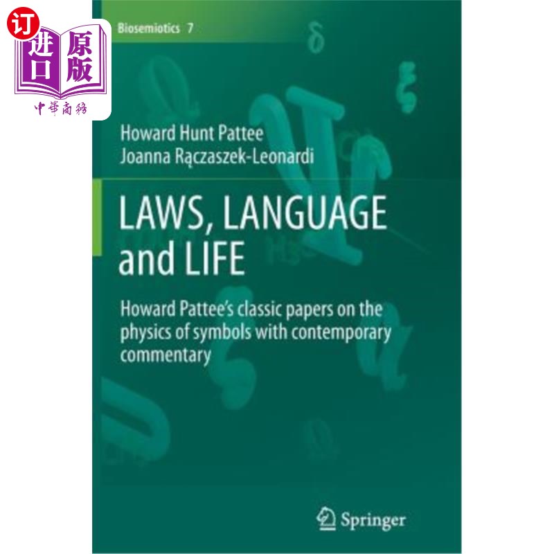 海外直订Laws, Language and Life: Howard Pattee's Classic Papers on the Physics of Symbol 法律、语言和生活:霍华德·