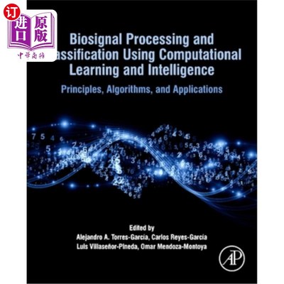 海外直订Biosignal Processing and Classification Using Computational Learning and Intelli 利用计算学习和智能的生物信