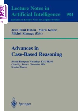 海外直订Advances in Case-Based Reasoning: Second European Workshop, Ewcbr-94, Chantilly, 案例推理的进展：第二届欧洲