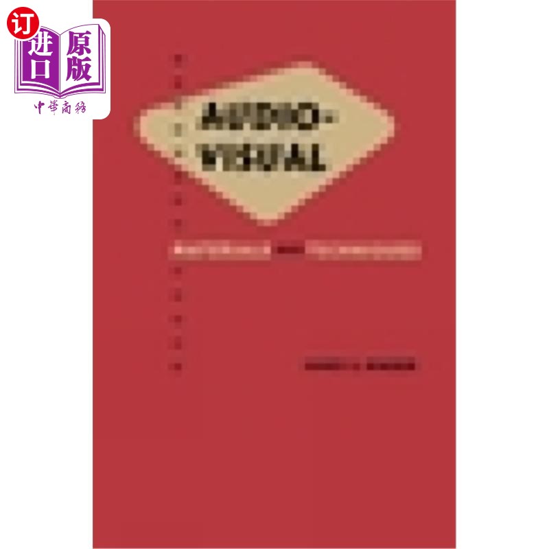 海外直订Audio Visual: Materials and Techniques 视听:材料与技术