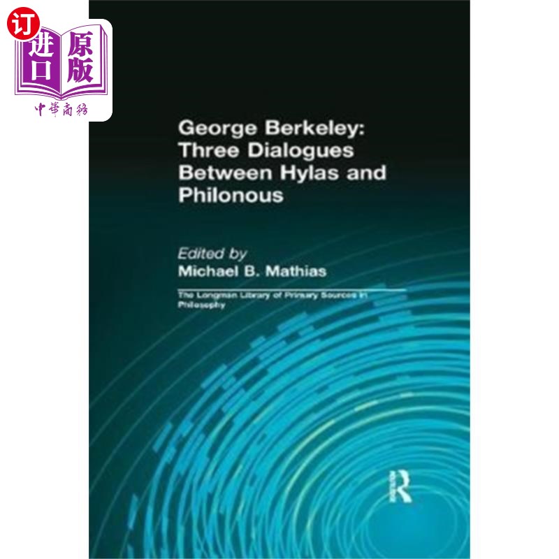 海外直订George Berkeley: Three Dialogues Between Hylas a... 乔治·伯克利：希拉斯与菲洛诺斯的三次对话（朗文哲学原始资