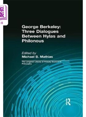 海外直订George Berkeley: Three Dialogues Between Hylas a... 乔治·伯克利：希拉斯与菲洛诺斯的三次对话（朗文哲学原始资
