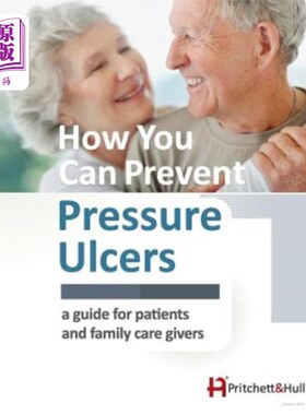 海外直订医药图书How You Can Prevent Pressure Ulcers: a guide for patients and family caregivers 如何预防压疮:给病人