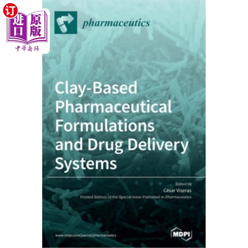 海外直订医药图书Clay-Based Pharmaceutical Formulations and Drug Delivery Systems 粘土基药物配方和药物输送系统