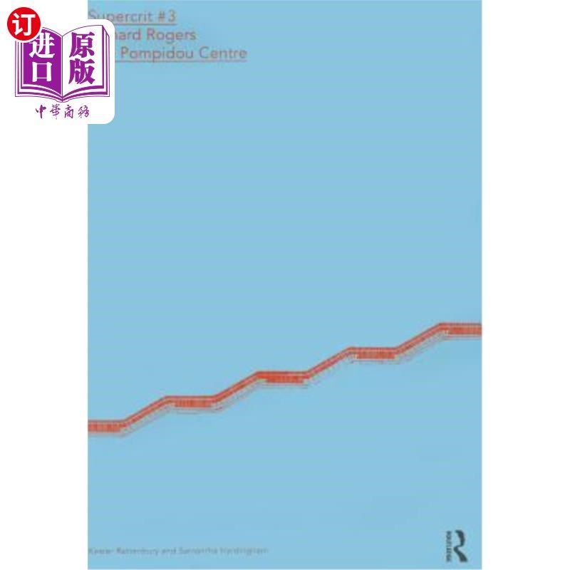 海外直订Richard Rogers: The Pompidou Centre: Supercrit #3 理查德·罗杰斯:蓬皮杜中心:超级批判#3