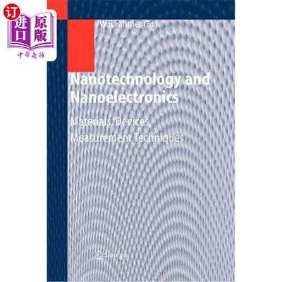 海外直订Nanotechnology and Nanoelectronics: Materials, Devices, Measurement Techniques 纳米技术与纳米电子学:材料，