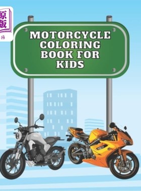 海外直订Motocycle coloring book for kids: Color and enjoy 儿童摩托车配色书：色彩与享受