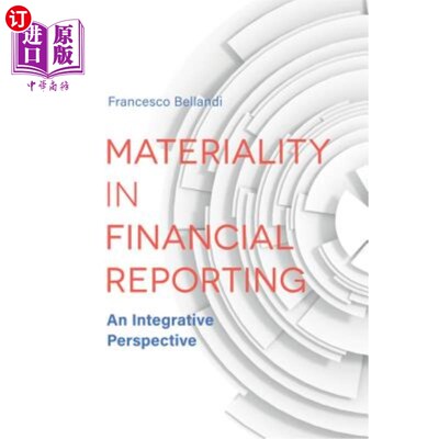海外直订Materiality in Financial Reporting: An Integrative Perspective 财务报告中的重要性:综合视角