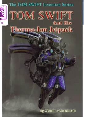海外直订18-Tom Swift and His Thermo-Ion Jetpack (HB) 18汤姆·斯威夫特和他的热离子喷气背包（HB）
