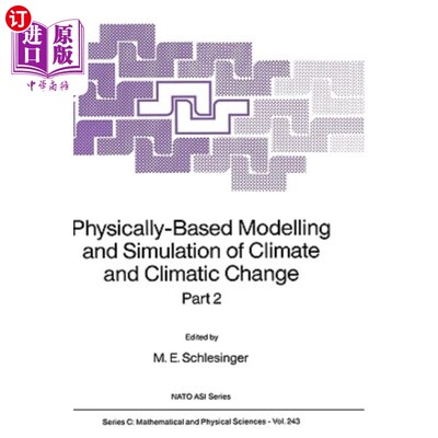 海外直订Physically-Based Modelling and Simulation of Climate and Climatic Change: Part 2 气候与气候变化的物理模拟与