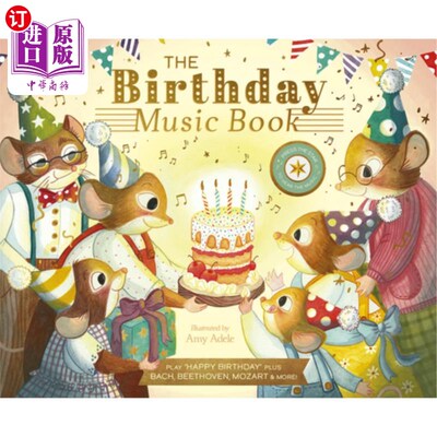 海外直订The Birthday Music Book: Play Happy Birthday and Celebratory Music by Bach, Beet 生日音乐书：演奏生日快乐和