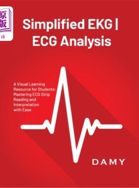 海外直订医药图书Simplified EKG ECG Analysis: A Visual Learning Resource for Students: Mastering  简化心电图心电图分