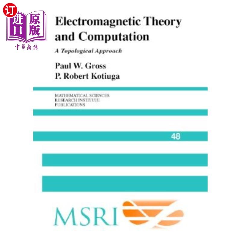 海外直订Electromagnetic Theory and Computation: A Topological Approach 电磁理论与计算：一种拓扑方法