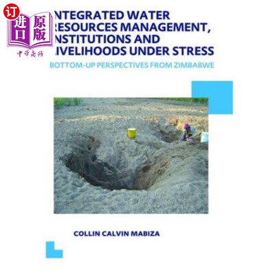 海外直订Integrated Water Resources Management, Institutions and Livelihoods Under Stress 压力下的水资源综合管理、机