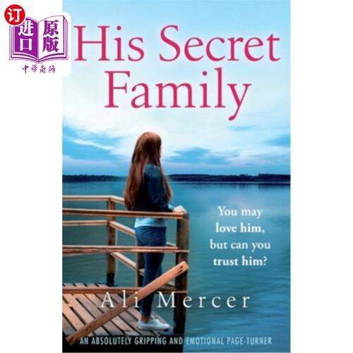 海外直订His Secret Family: An absolutely emotional page turner 他的秘密家庭：一个绝对情绪化的翻页者