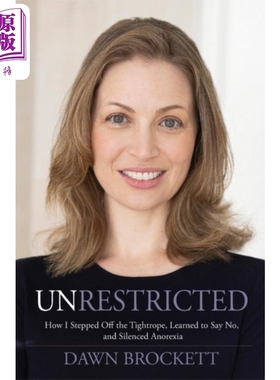 预售 不受限制 Unrestricted How I  Learned to Say No and Silenced Anorexia 英文原版  Dawn Brockett【中商原版】