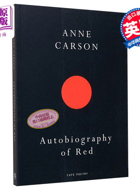安妮 卡森 红的自传 Autobiography Of Red 英文原版 Anne Carson 诗体小说 古典文本与当代自传诗的桥梁【中商原版】