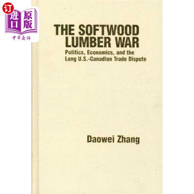 海外直订Softwood Lumber War 软木木材大战