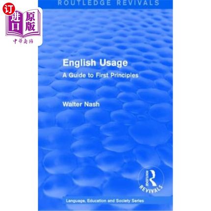海外直订Routledge Revivals: English Usage (1986): A Guide to First Principles 劳特利奇复兴:英语用法(1986):第一原则