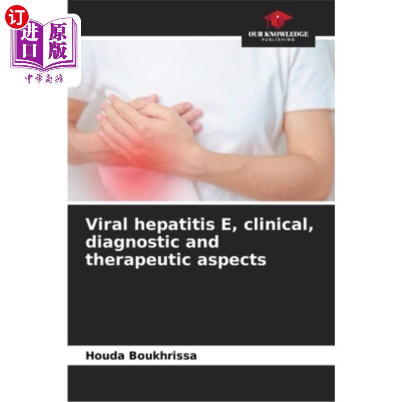 海外直订医药图书Viral hepatitis E, clinical, diagnostic and therapeutic aspects 病毒性戊型肝炎的临床、诊断和治疗方