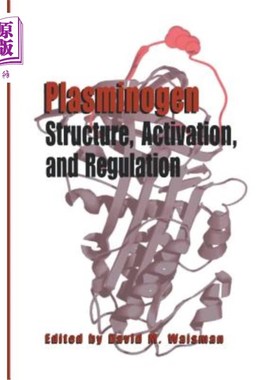 海外直订医药图书Plasminogen: Structure, Activation, and Regulation 纤溶酶原：结构、激活和调节