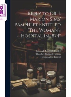 海外直订医药图书Reply to Dr. J. Marion Sims' Pamphlet Entitled 