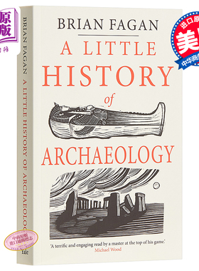 【中商原版】考古学小史 英文原版 A Little History of Archaeology (Little Histories) Brian Fagan Yale University Pres