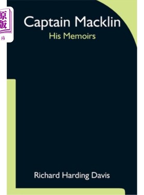 海外直订Captain Macklin: His Memoirs 麦克林上尉:他的回忆录