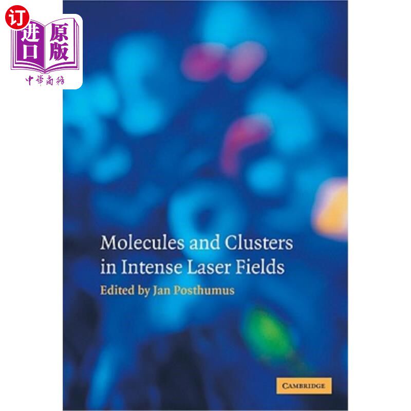 海外直订Molecules and Clusters in Intense Laser Fields 强激光场中的分子和团簇
