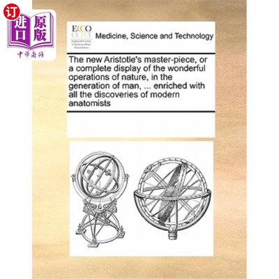 海外直订医药图书The New Aristotle's Master-Piece, or a Complete Display of the Wonderful Operati 新亚里士多德的杰作
