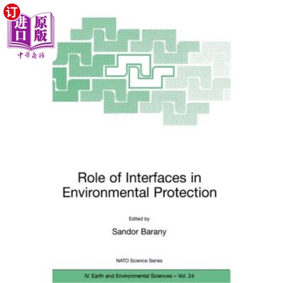 海外直订Role of Interfaces in Environmental Protection 接口在环境保护中的作用