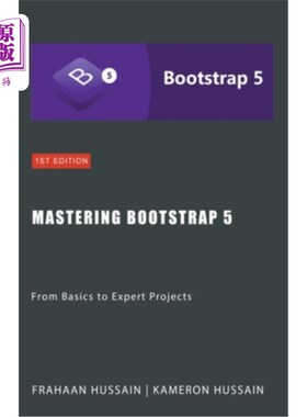 海外直订Mastering Bootstrap 5: From Basics to Expert Projects 掌握引导5：从基础到专家项目