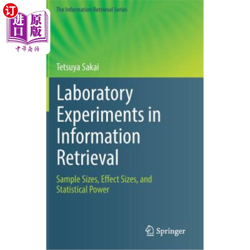 海外直订Laboratory Experiments in Information Retrieval: Sample Sizes, Effect Sizes, and 信息检索实验室实验：样本大