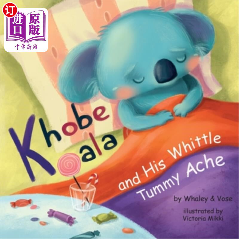 海外直订Khobe Koala and His Whittle Tummy Ache 考拉和他的小肚子疼