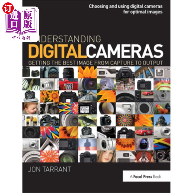 海外直订Understanding Digital Cameras: Getting the Best Image from Capture to Output 了解数码相机:从捕捉到输出获得