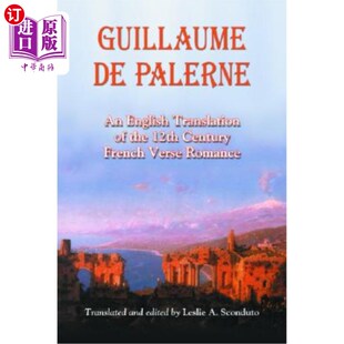 海外直订Guillaume de Palerne: An English Translation of the 12th Century French Verse Ro 纪尧姆·德·帕勒恩：12世纪法