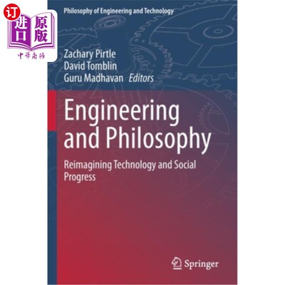 海外直订Engineering and Philosophy: Reimagining Technology and Social Progress 工程与哲学:重新构想技术与社会进步