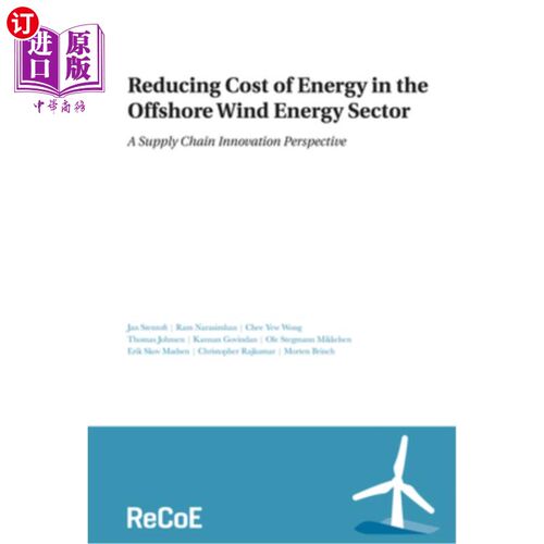 海外直订Reducing Cost of Energy in the Offshore Wind Energy Sector: A Supply Chain Innov 降低海上风能领域的能源成本