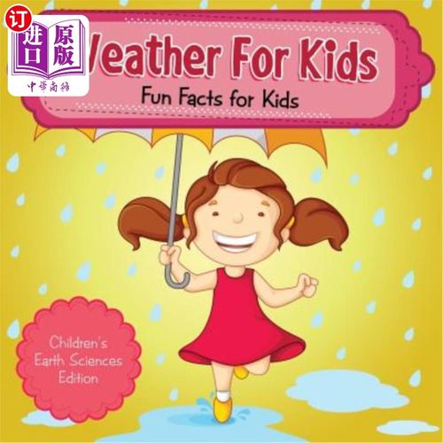 海外直订Weather For Kids: Fun Facts for Kids Children's Earth Sciences Edition 儿童天气:儿童地球科学版的有趣事实