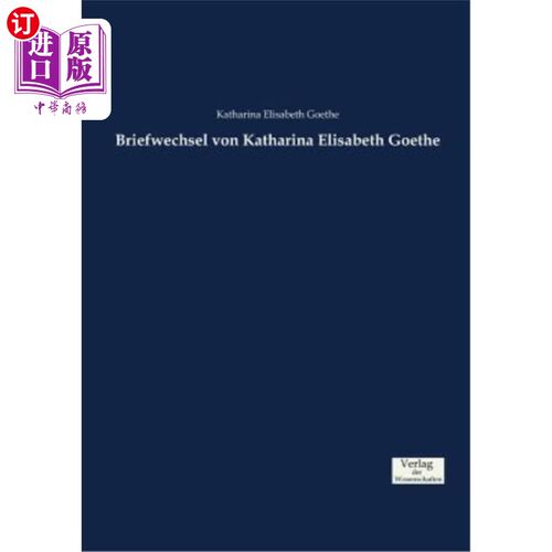 海外直订德语 Briefwechsel von Katharina Elisabeth Goethe 伊莉莎白·歌德笔友