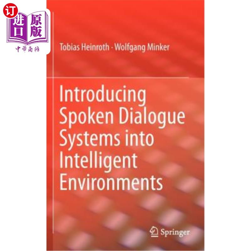 海外直订Introducing Spoken Dialogue Systems Into Intelligent Environments 将语音对话系统引入智能环境