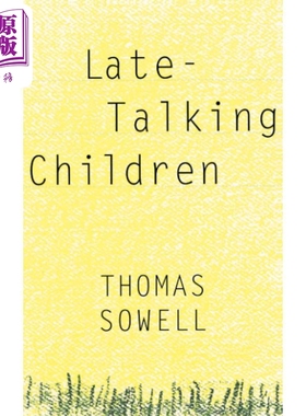 索维尔 说话晚的孩子 英文原版 Late Talking Children Thomas Sowell【中商原版】