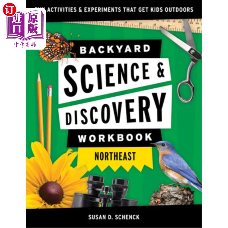 海外直订Backyard Science & Discovery Workbook: Northeast: Fun Activities & Experiments T 后院科学与发现工作手册:东