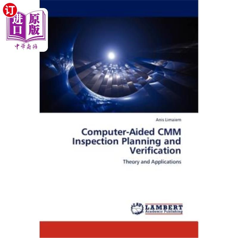 海外直订Computer-Aided CMM Inspection Planning and Verification 计算机辅助三坐标测量机检验计划与验证
