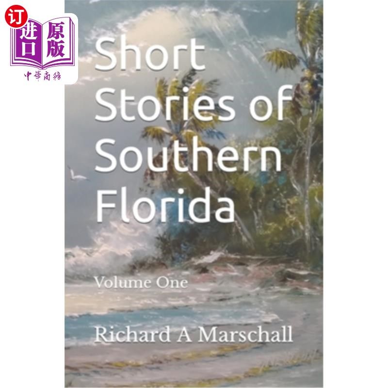 海外直订Short Stories of Southern Florida: Volume 1 南佛罗里达短篇小说:第一卷