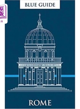 海外直订Blue Guide Rome: Twelfth Edition 蓝色指南罗马：第十二版