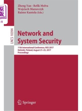海外直订Network and System Security: 11th International Conference, Nss 2017, Helsinki,  与系统安全:第11届国际