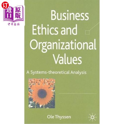 海外直订Business Ethics and Organizational Values: A Systems-Theoretical Analysis 企业伦理与组织价值：一个系统理论