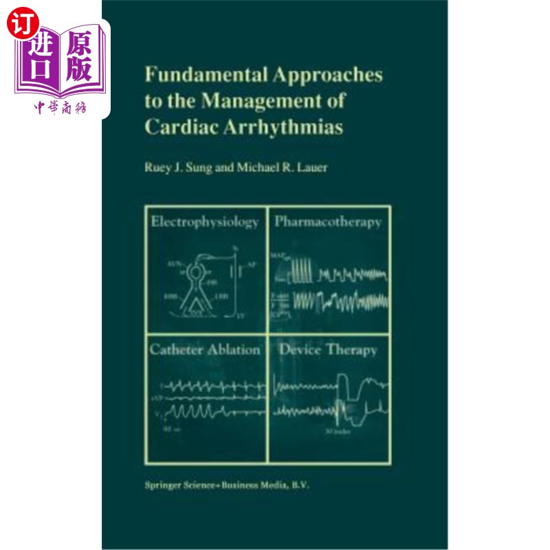 海外直订医药图书Fundamental Approaches to the Management of Cardiac Arrhythmias 心律失常管理的基本方法