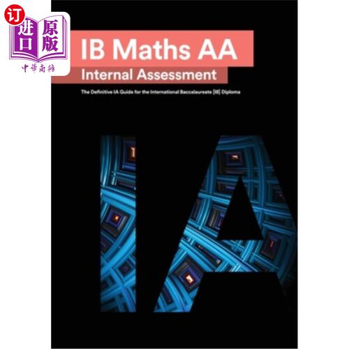 海外直订IB Math AA [Analysis and Approaches] Internal Assessment: The Definitive IA Guid IB数学AA[分析和方法]内部